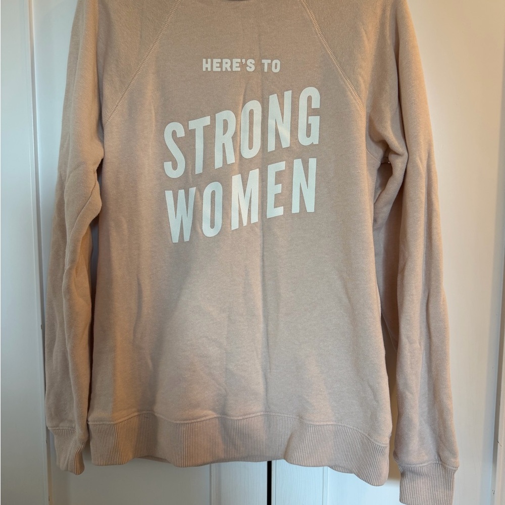 Women's Beige Sweatshirt - Here’s to Strong Women